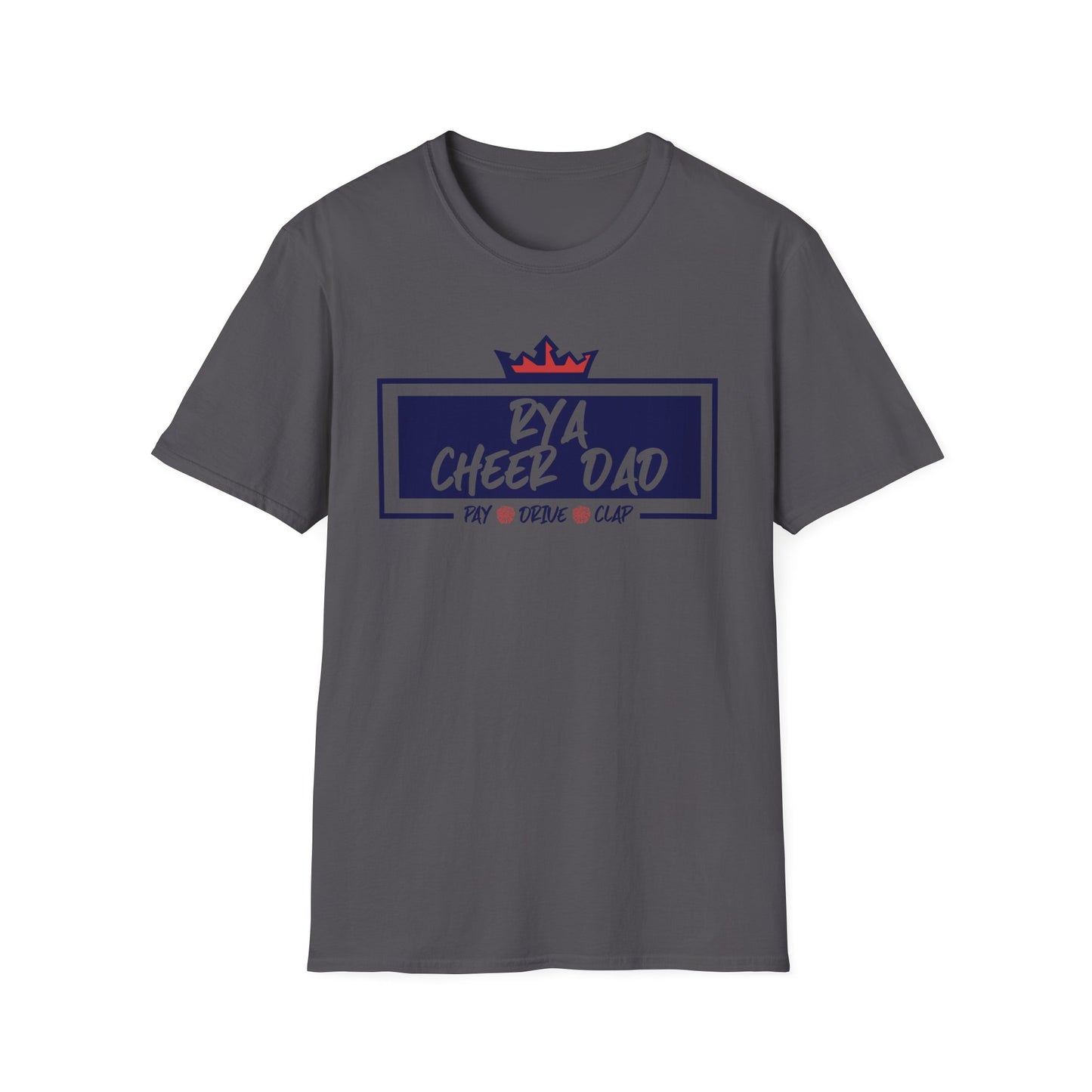 RYA Cheer Dad Pay Drive Clap - Tshirt