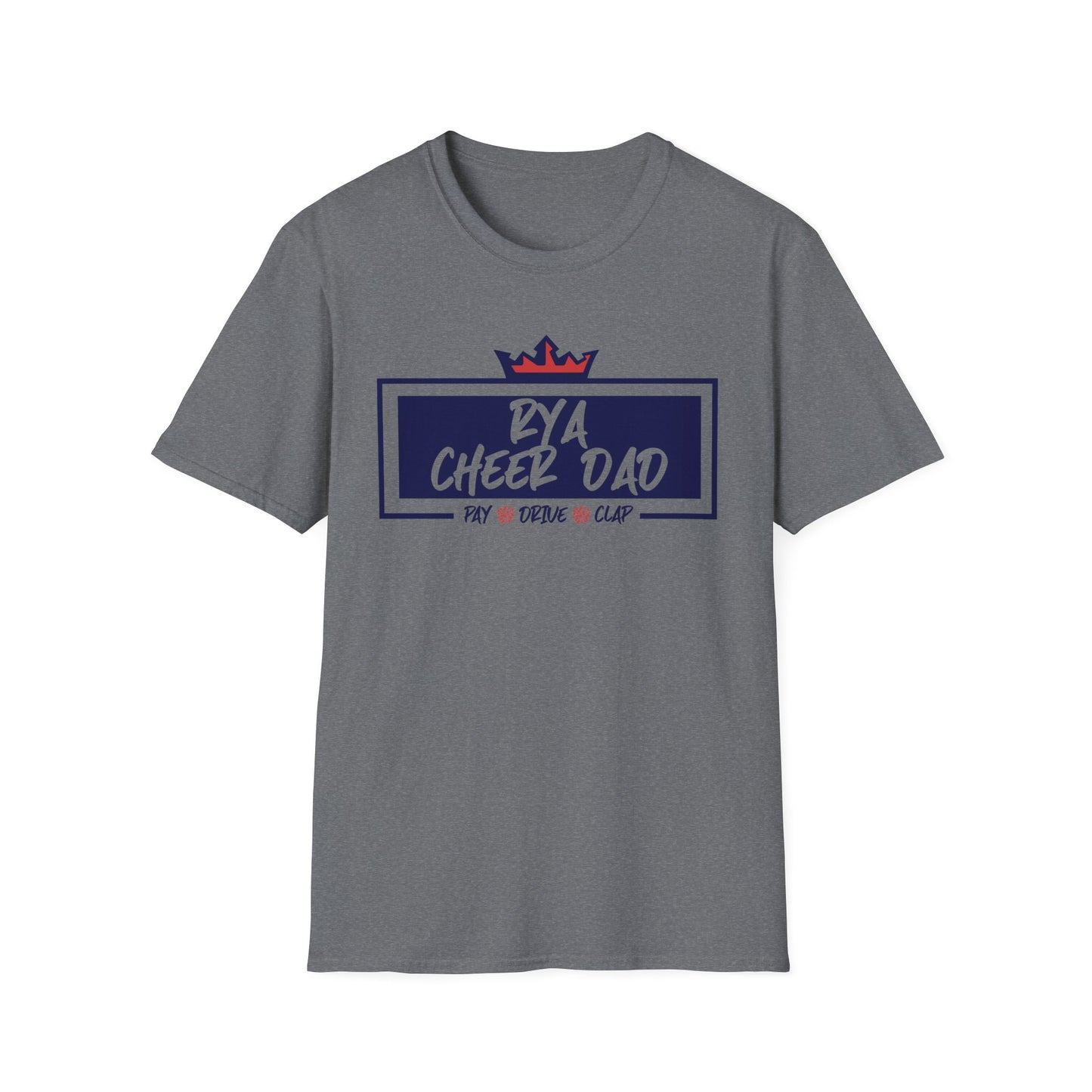 RYA Cheer Dad Pay Drive Clap - Tshirt