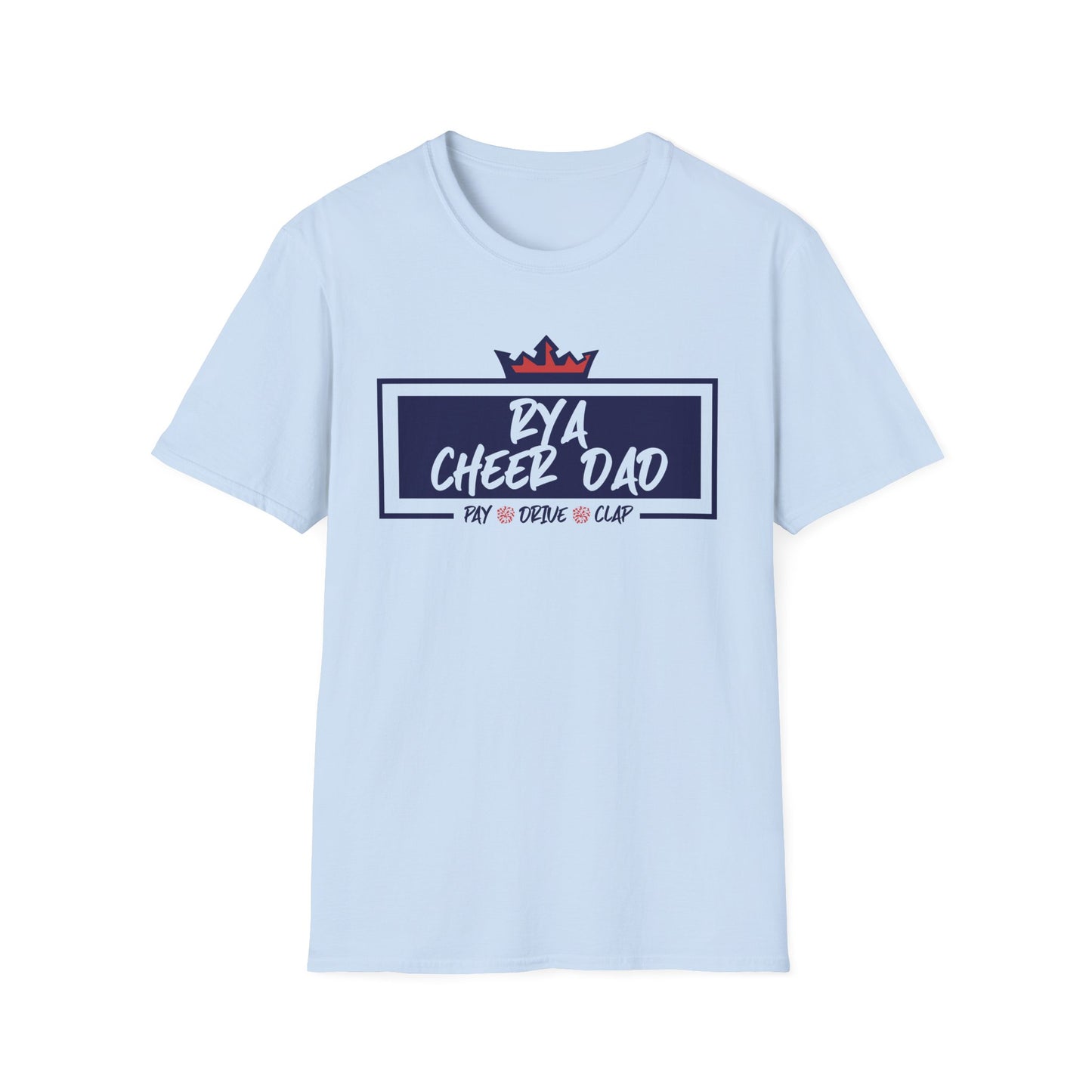RYA Cheer Dad Pay Drive Clap - Tshirt