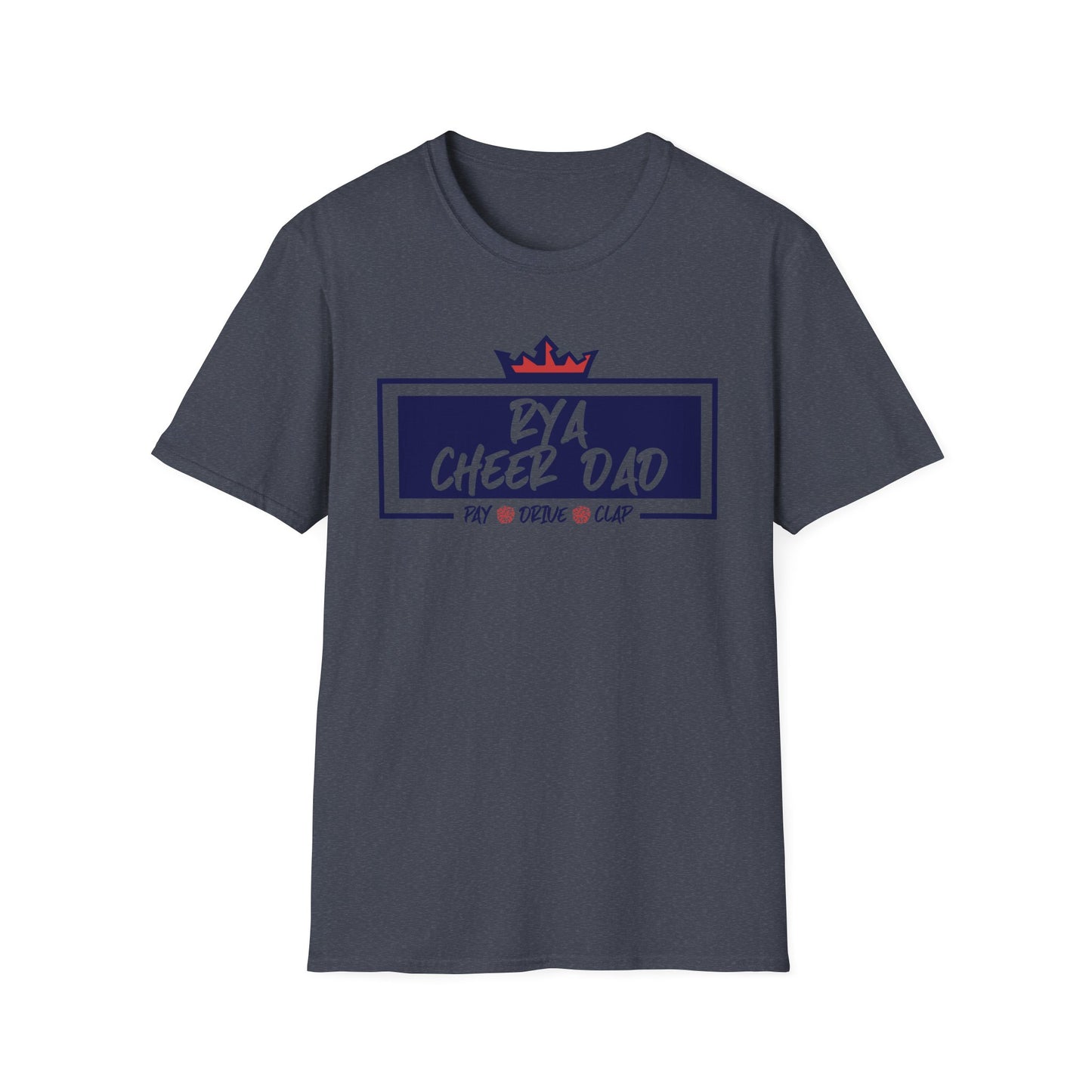 RYA Cheer Dad Pay Drive Clap - Tshirt
