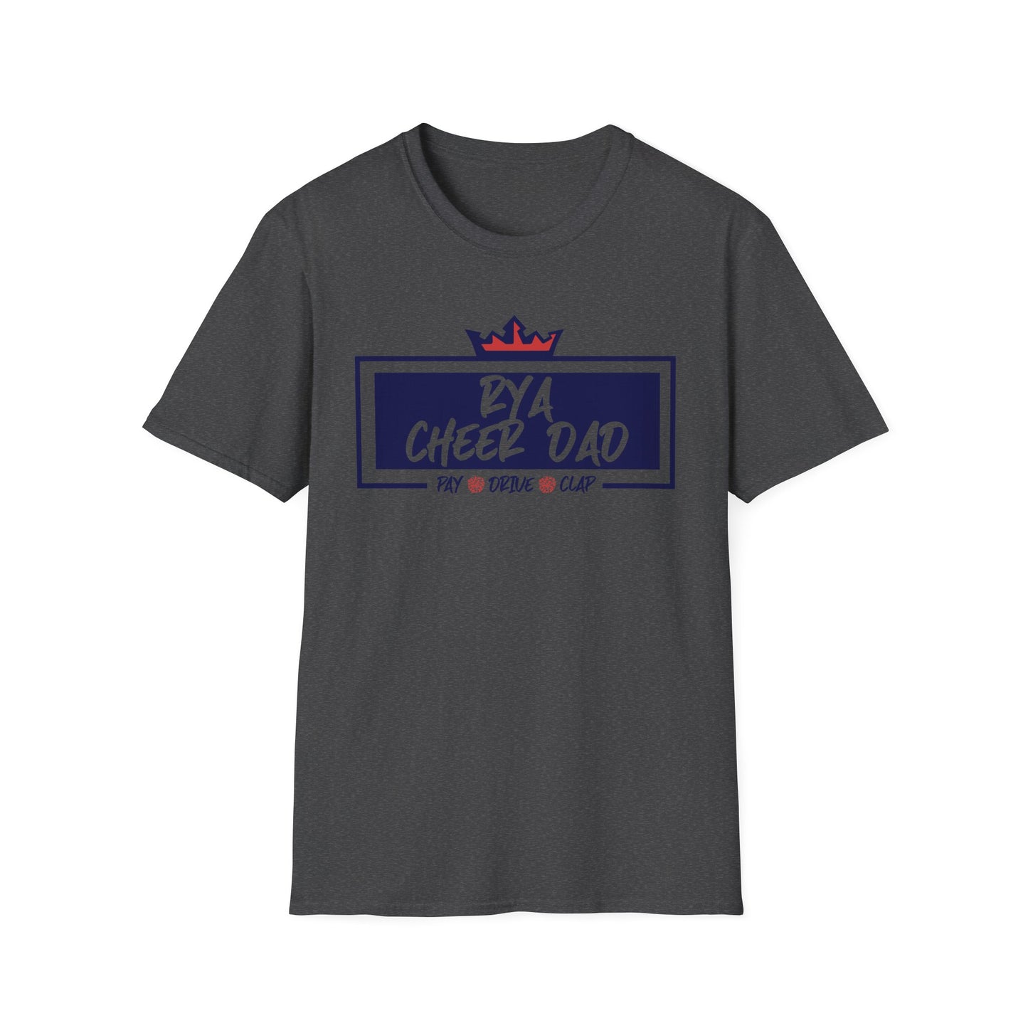 RYA Cheer Dad Pay Drive Clap - Tshirt