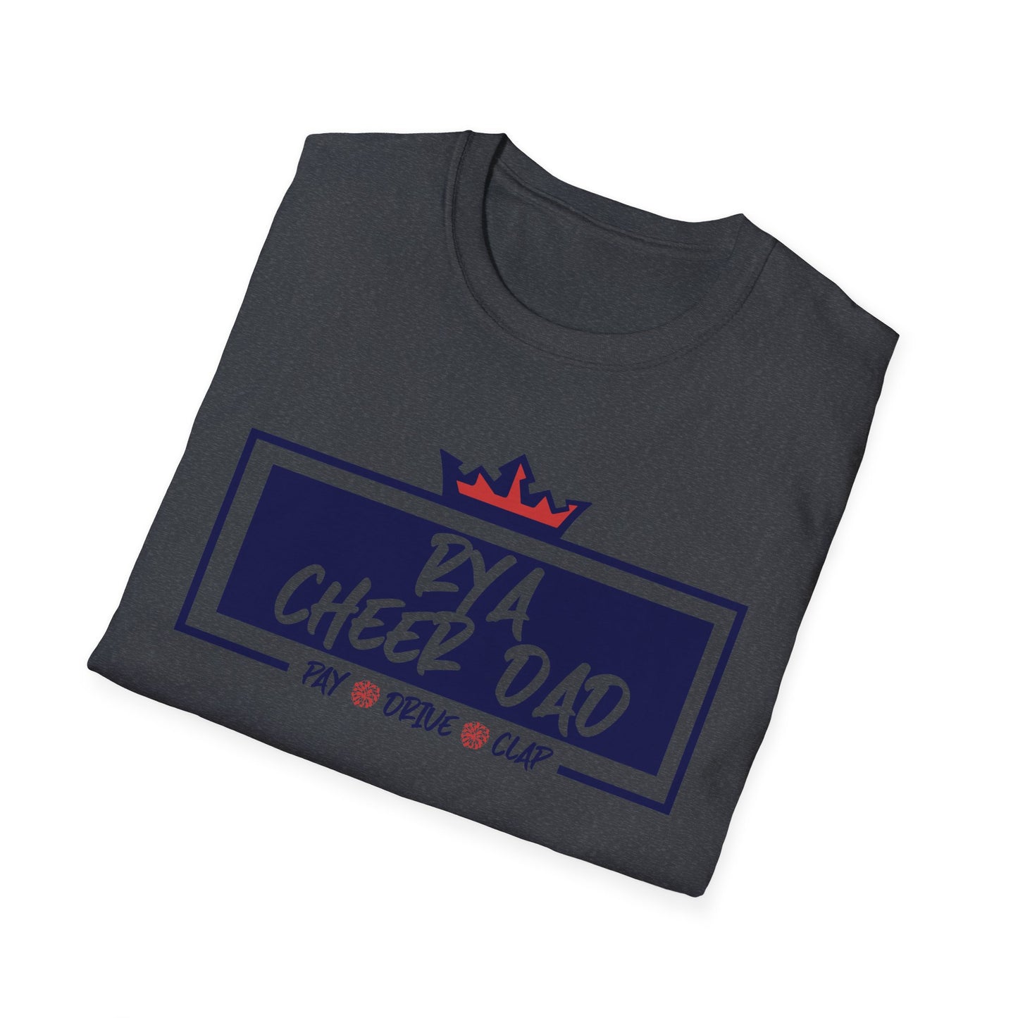 RYA Cheer Dad Pay Drive Clap - Tshirt